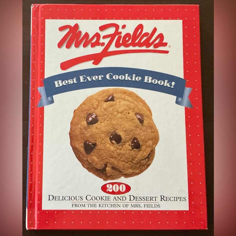 Mrs. Fields Best Ever Cookie Book